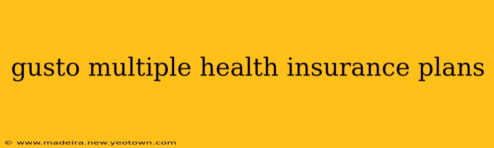 gusto multiple health insurance plans