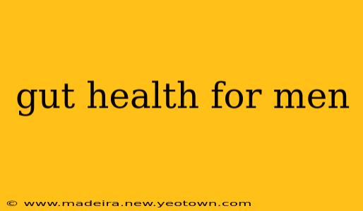 gut health for men
