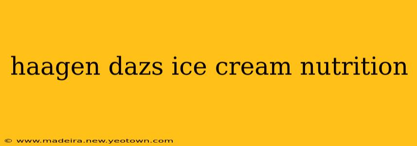 haagen dazs ice cream nutrition