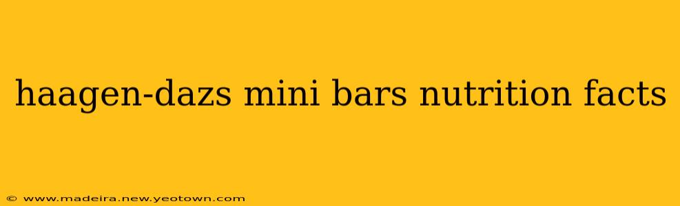 haagen-dazs mini bars nutrition facts