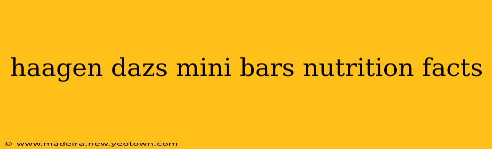 haagen dazs mini bars nutrition facts