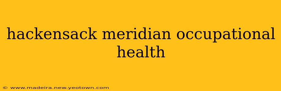 hackensack meridian occupational health