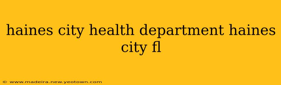 haines city health department haines city fl