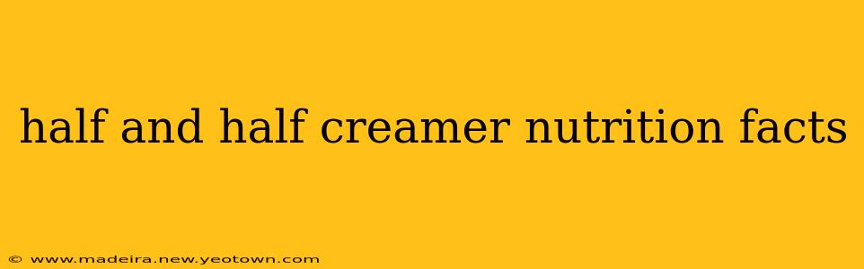 half and half creamer nutrition facts