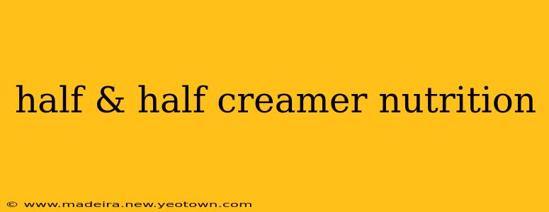 half & half creamer nutrition