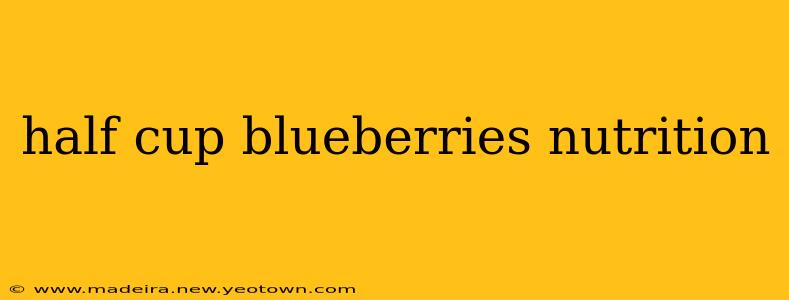 half cup blueberries nutrition