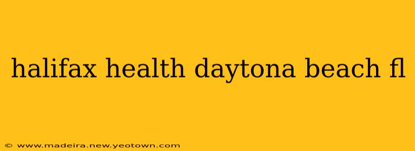 halifax health daytona beach fl