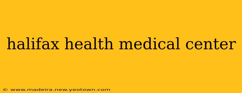 halifax health medical center