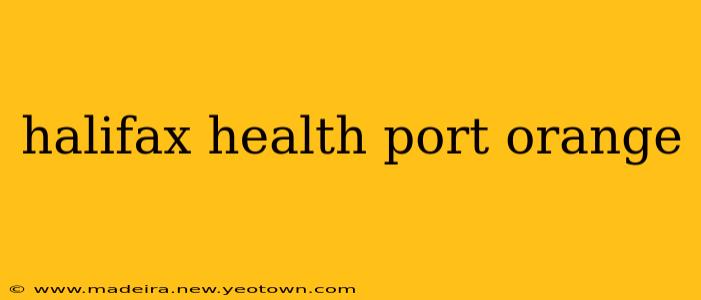 halifax health port orange