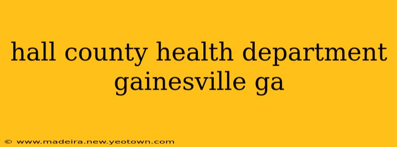 hall county health department gainesville ga