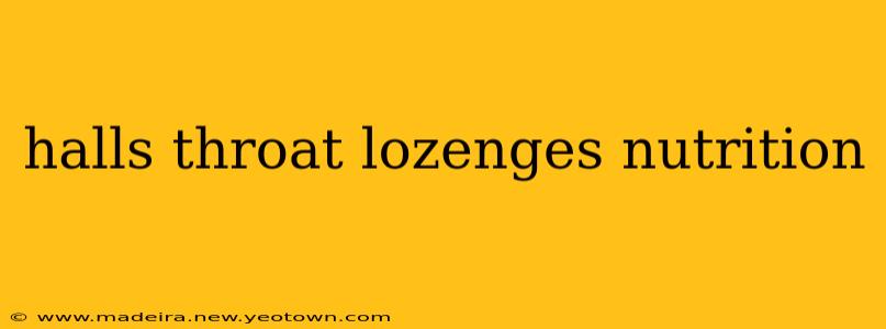 halls throat lozenges nutrition