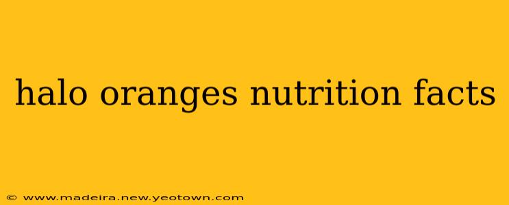 halo oranges nutrition facts