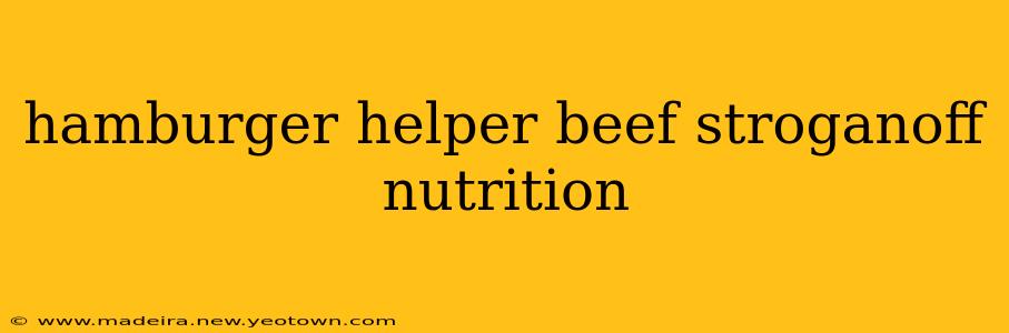 hamburger helper beef stroganoff nutrition