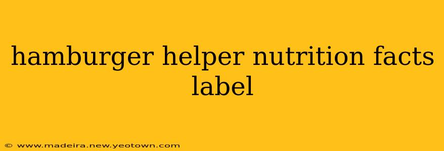 hamburger helper nutrition facts label