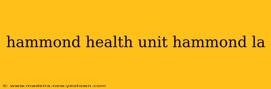 hammond health unit hammond la