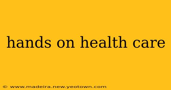 hands on health care