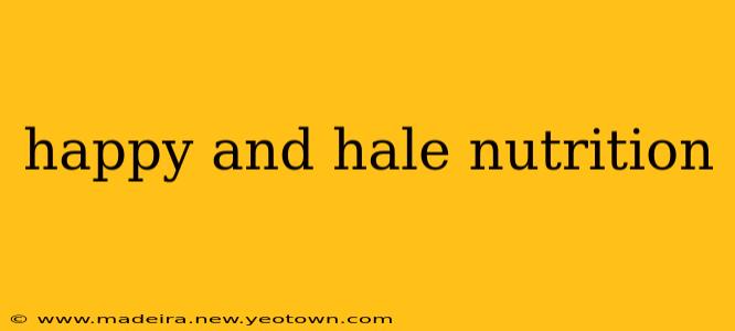 happy and hale nutrition