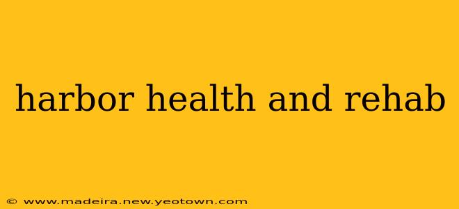 harbor health and rehab