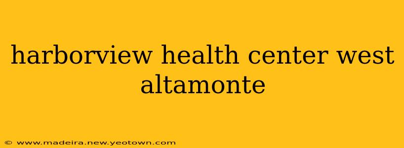 harborview health center west altamonte