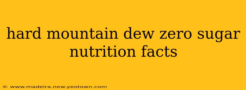 hard mountain dew zero sugar nutrition facts