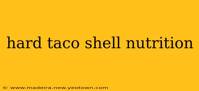 hard taco shell nutrition