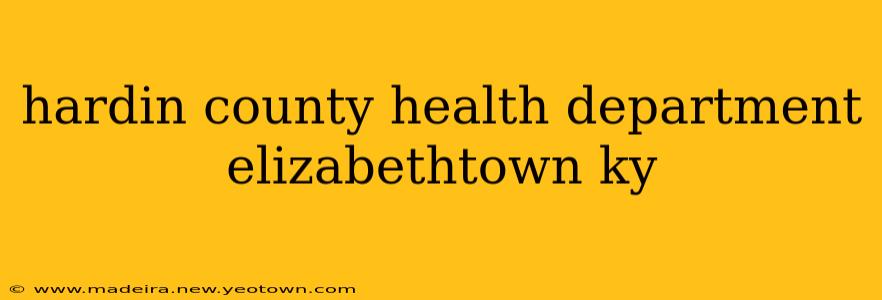 hardin county health department elizabethtown ky