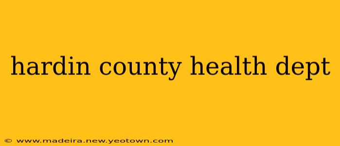 hardin county health dept