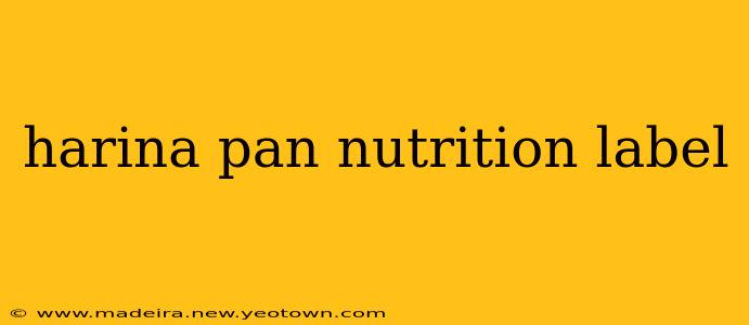 harina pan nutrition label