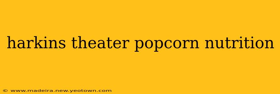 harkins theater popcorn nutrition