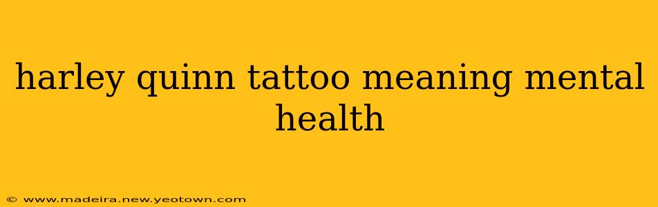 harley quinn tattoo meaning mental health