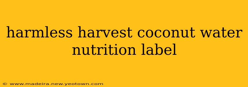 harmless harvest coconut water nutrition label