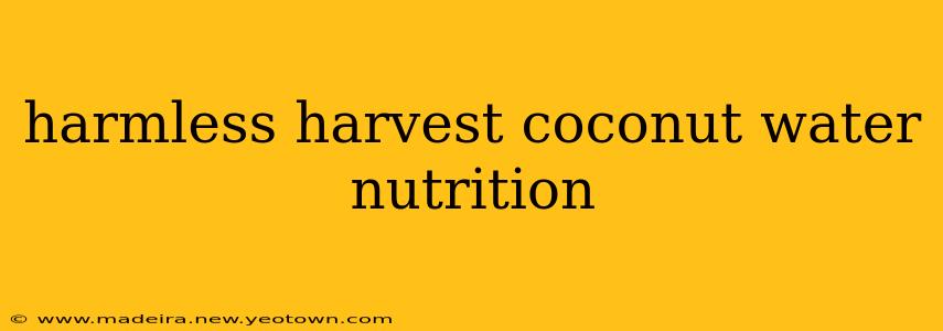 harmless harvest coconut water nutrition