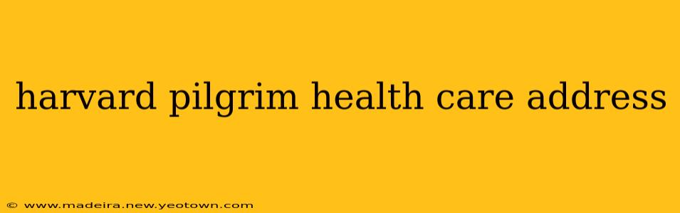 harvard pilgrim health care address