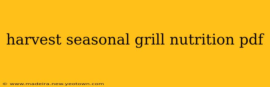 harvest seasonal grill nutrition pdf
