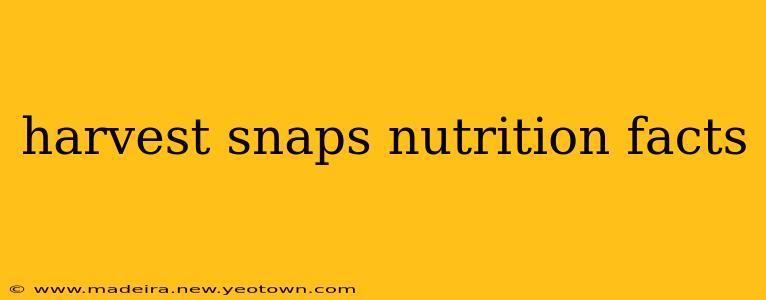 harvest snaps nutrition facts