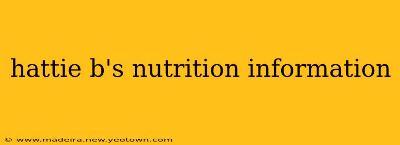 hattie b's nutrition information