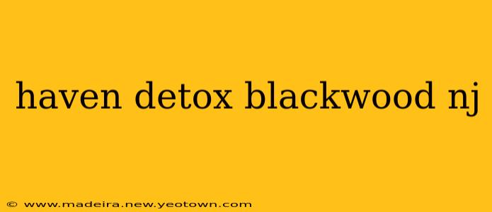 haven detox blackwood nj