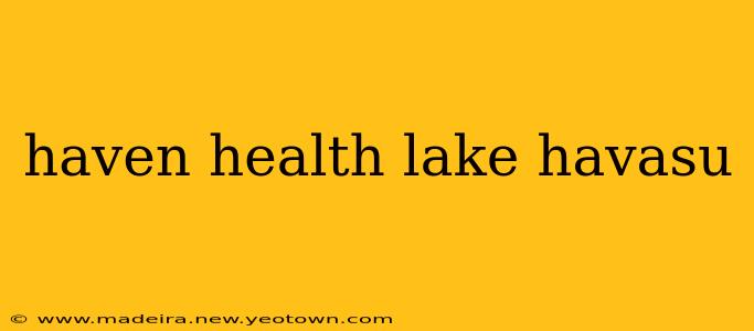 haven health lake havasu