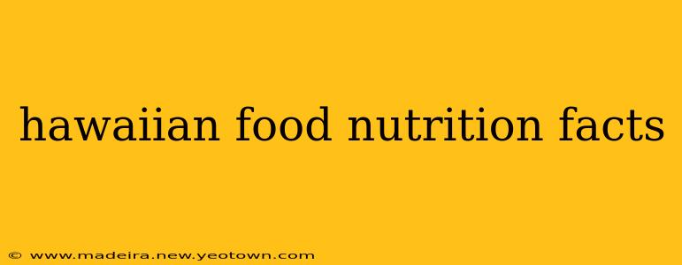 hawaiian food nutrition facts