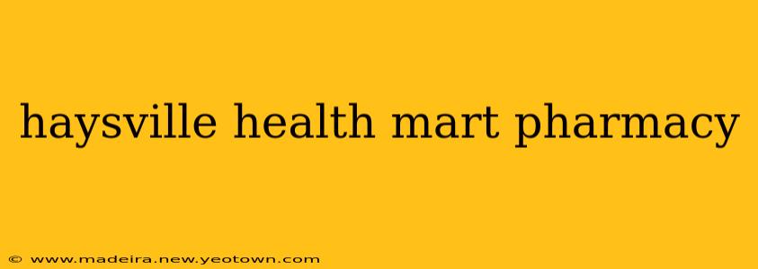 haysville health mart pharmacy