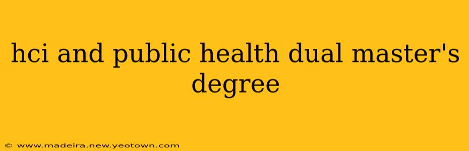 hci and public health dual master's degree