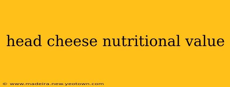 head cheese nutritional value