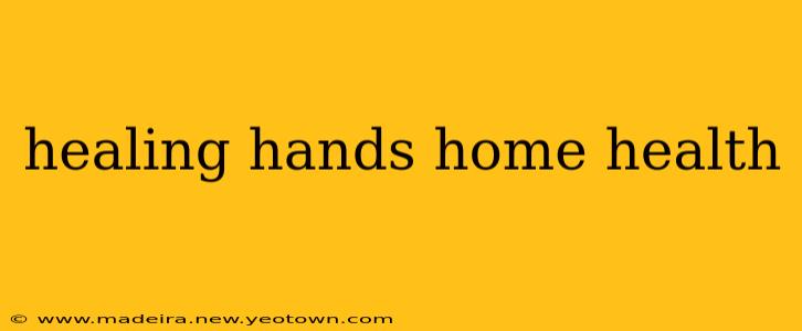 healing hands home health