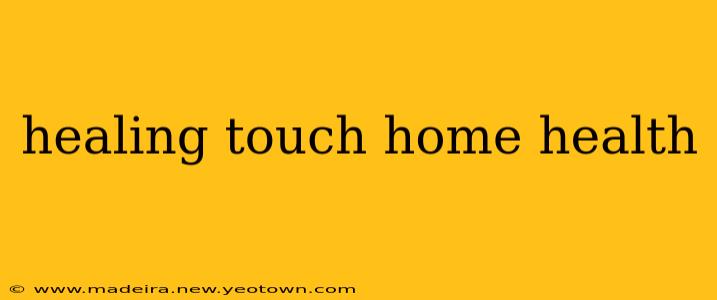 healing touch home health