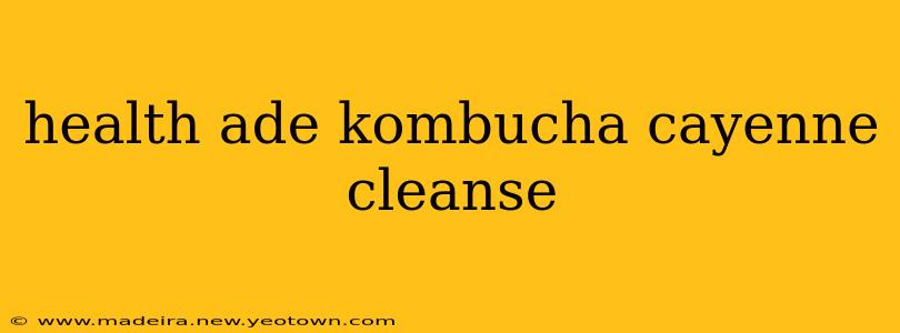 health ade kombucha cayenne cleanse