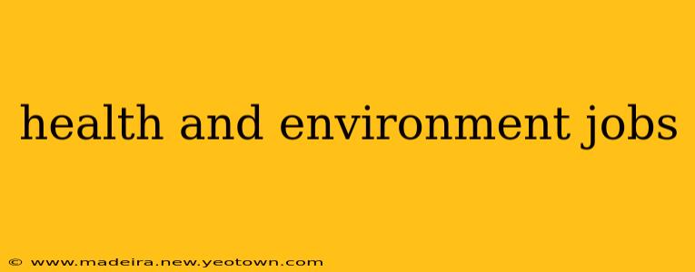 health and environment jobs
