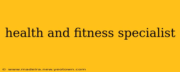 health and fitness specialist