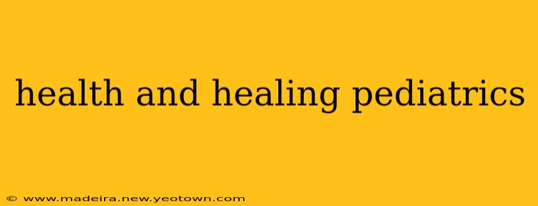 health and healing pediatrics