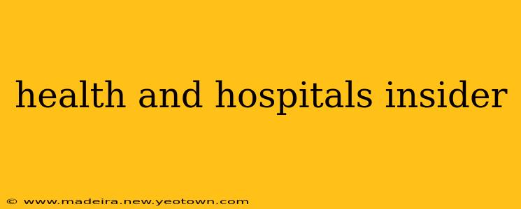 health and hospitals insider