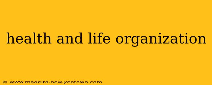 health and life organization